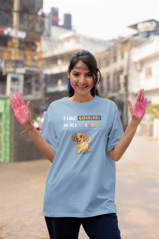 I like Golden in all colours Oversized T-Shirt I like Golden in all colours Oversized T-Shirt