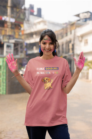 I like Golden in all colours Oversized T-Shirt I like Golden in all colours Oversized T-Shirt