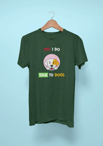 yes i do talk to dogs green yes i do talk to dogs green