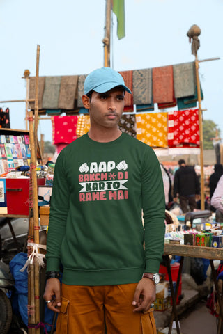Aap Bakchodi Kar To Rahe Hai Unisex Sweatshirt