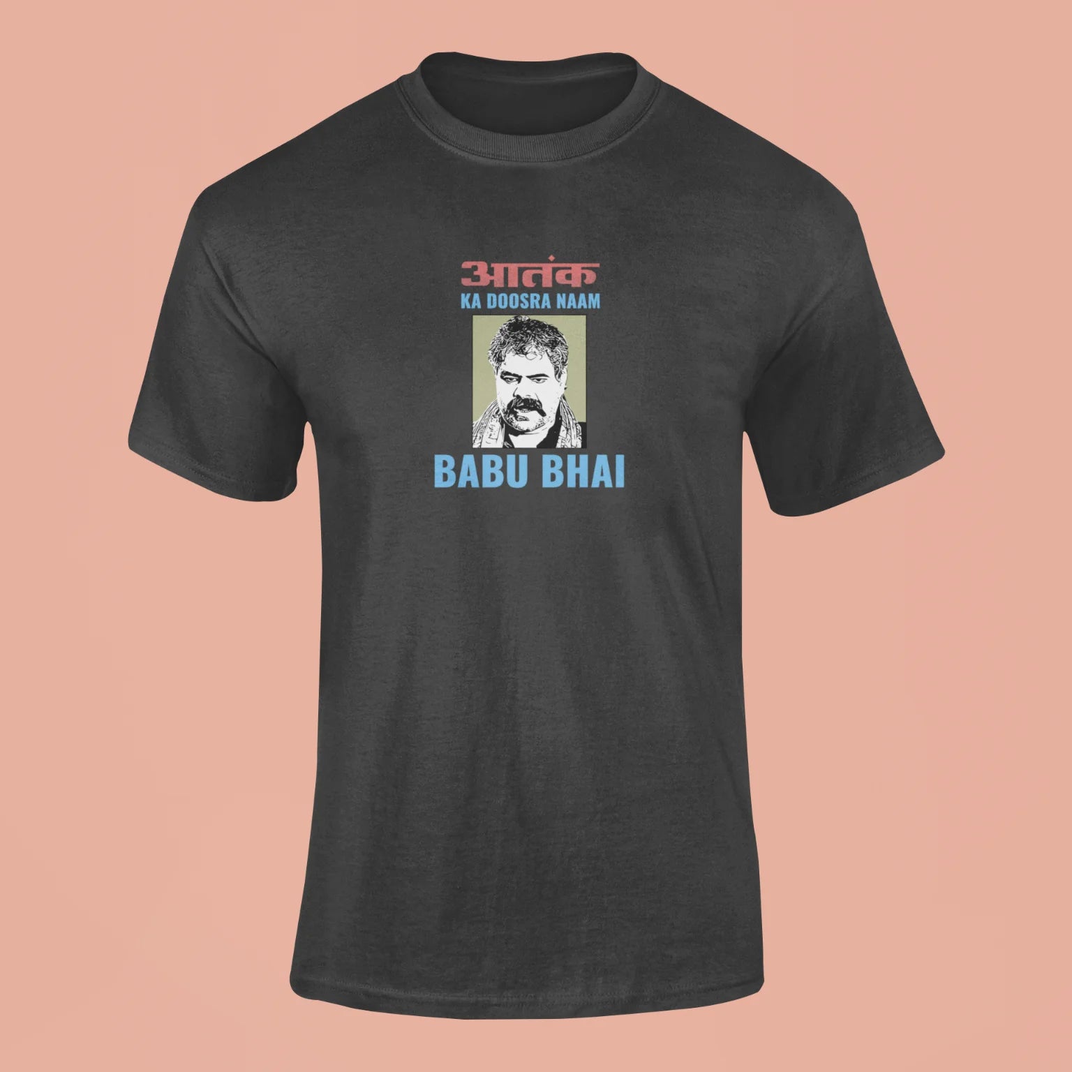 aatank ka doosra naam babu bhai t shirt black