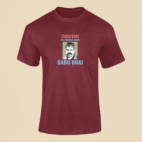 aatank ka doosra naam babu bhai t shirt maroon