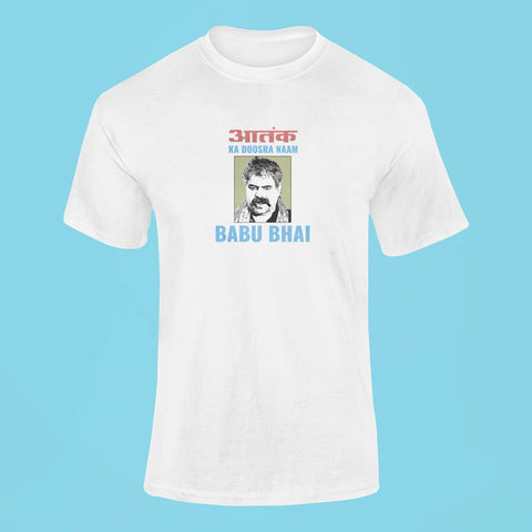 aatank ka doosra naam babu bhai t shirt white