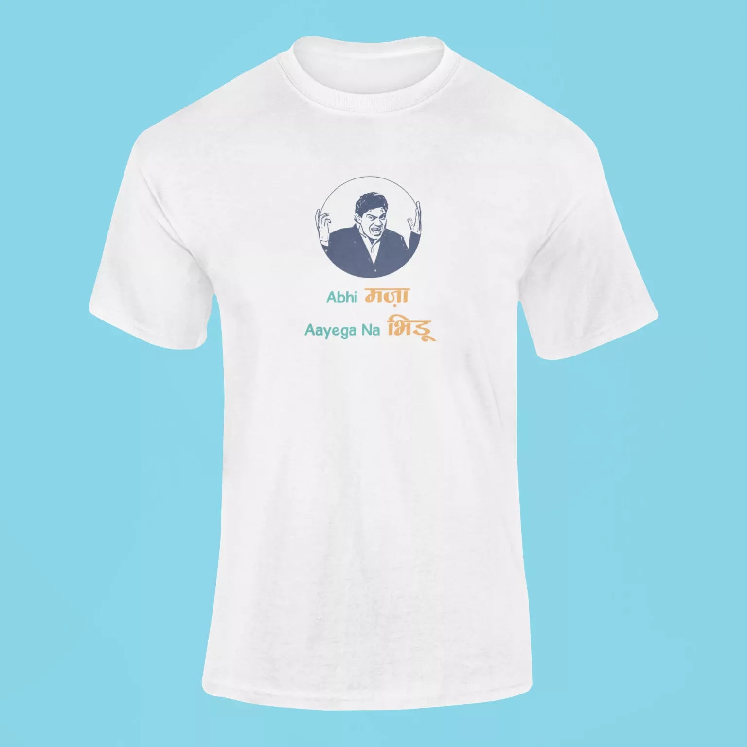 abhi maza aayega na bhidu t shirt white