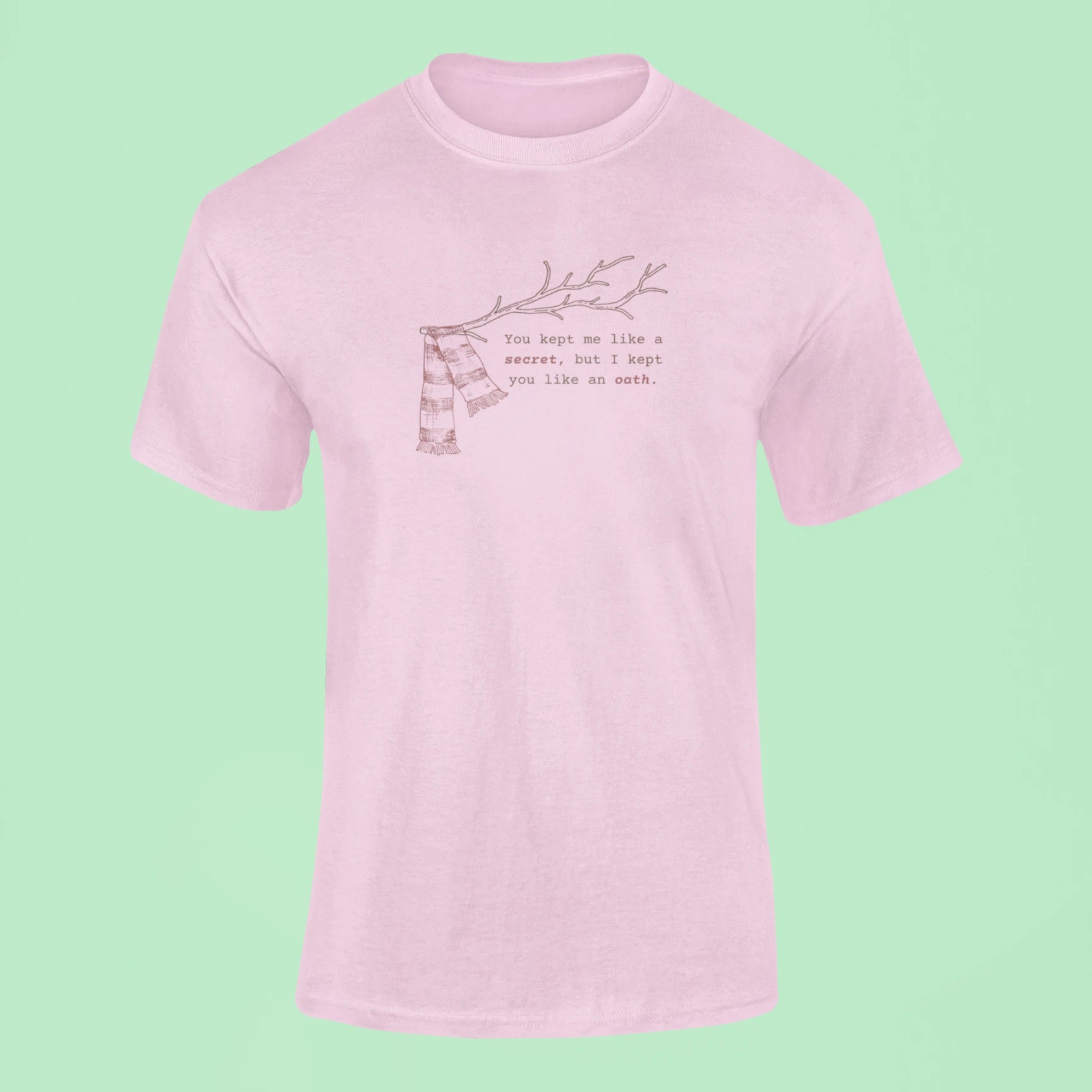 all too well you kept me like a secret but i kept you like an oath t shirt pink