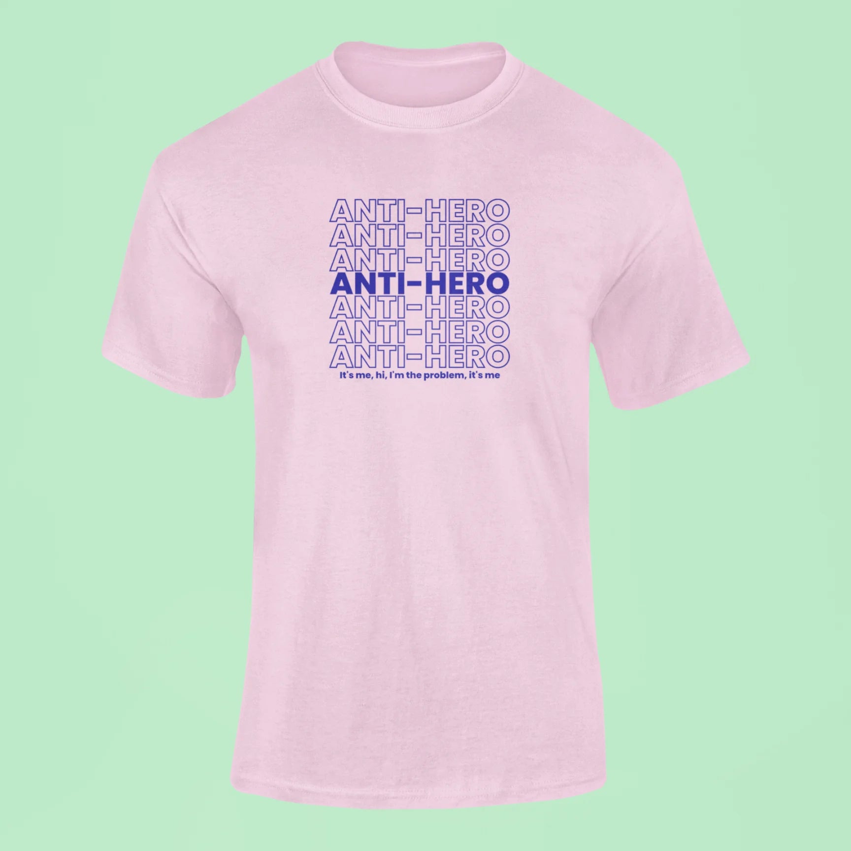 anti hero its me hi im the problem its me t shirt pink