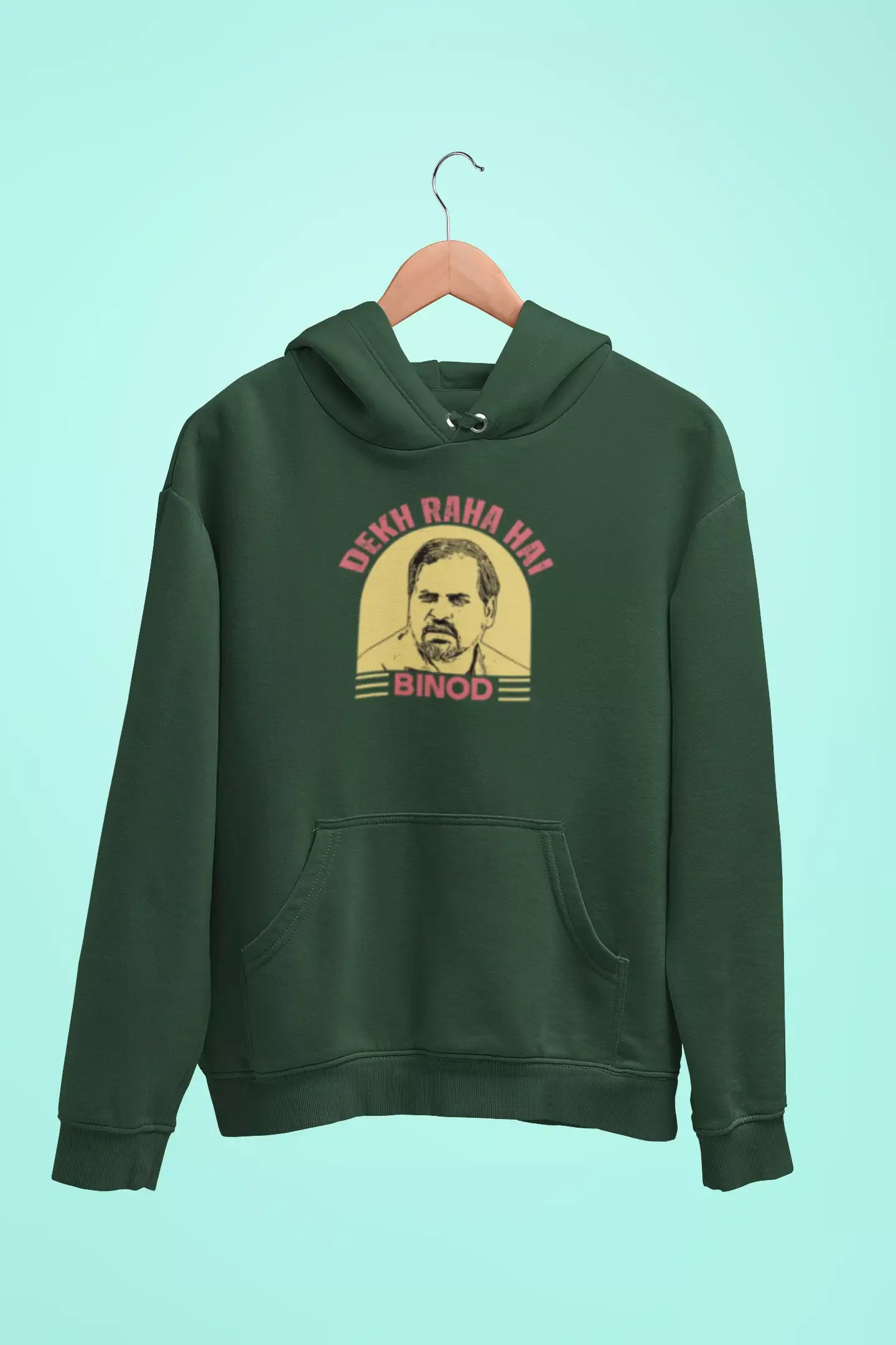dekh raha hai binod unisex hoodie 2 green