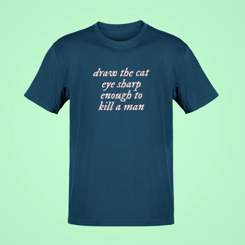 draw the cat eye sharp enough to kill a man oversized t shirt navy blue