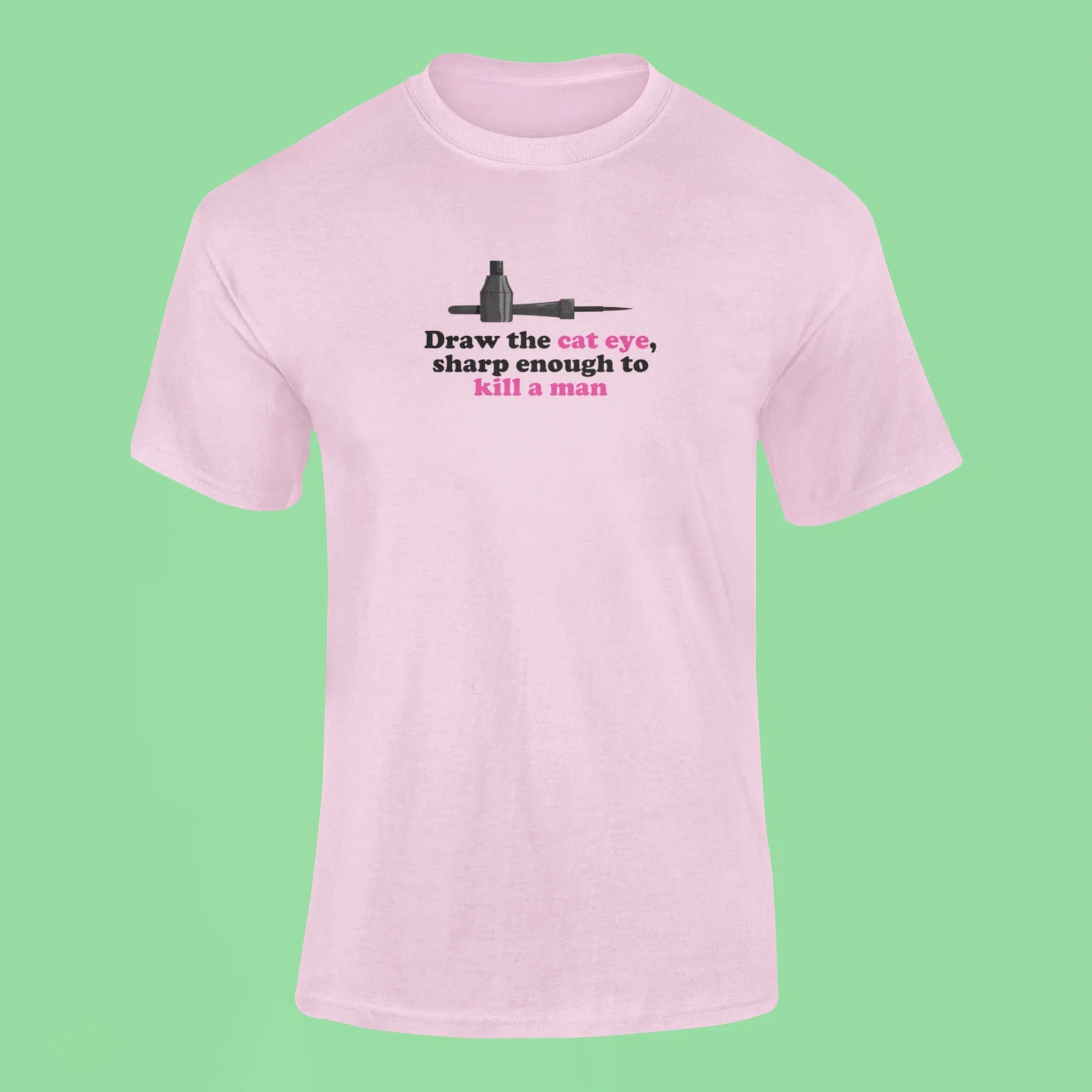 draw the cat eye sharp enough to kill a man t shirt 2 pink