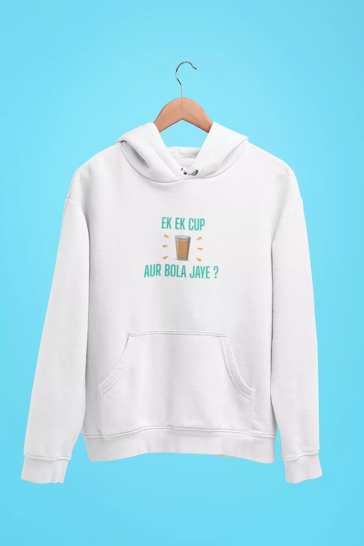 ek ek chup chai aur bola jaye unisex hoodie white