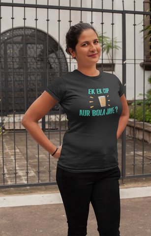 Ek ek cup chai aur bola jaye T-Shirt