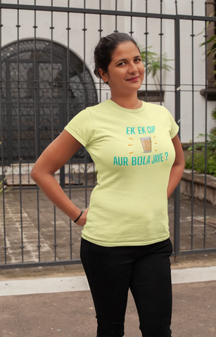Ek ek cup chai aur bola jaye T-Shirt