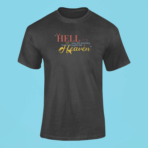 hell was the journey but it brought me heaven t shirt black