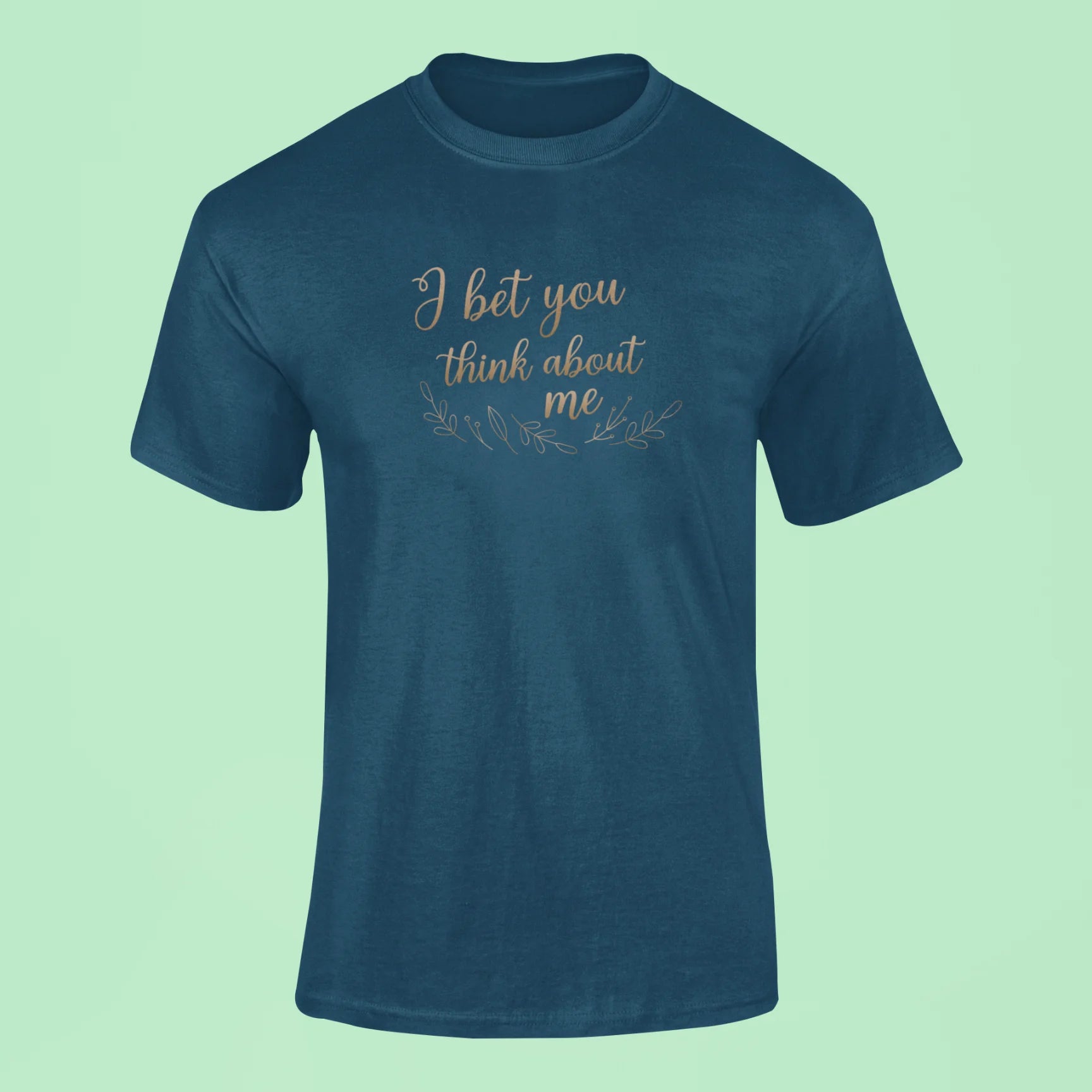 i bet you think about me t shirt navy blue