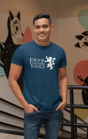 I drink and I know things T-Shirt