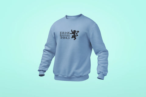 i drink and i know things unisex sweatshirt baby blue