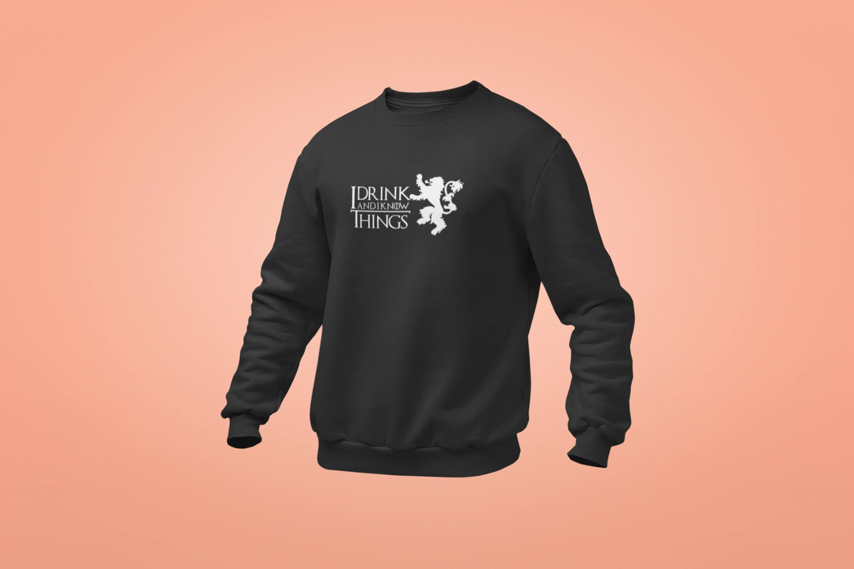 i drink and i know things unisex sweatshirt black