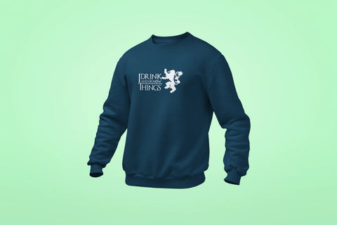 i drink and i know things unisex sweatshirt navy blue