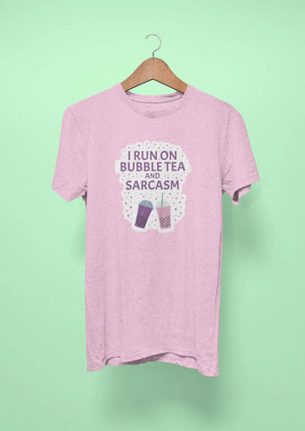 i run on bubble tea and sarcasm pink