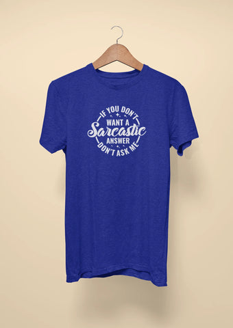 if you dont want a sarcastic answer dont ask me royal blue