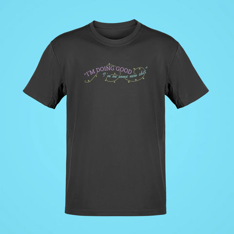 im doing good im on some new shit oversized t shirt black