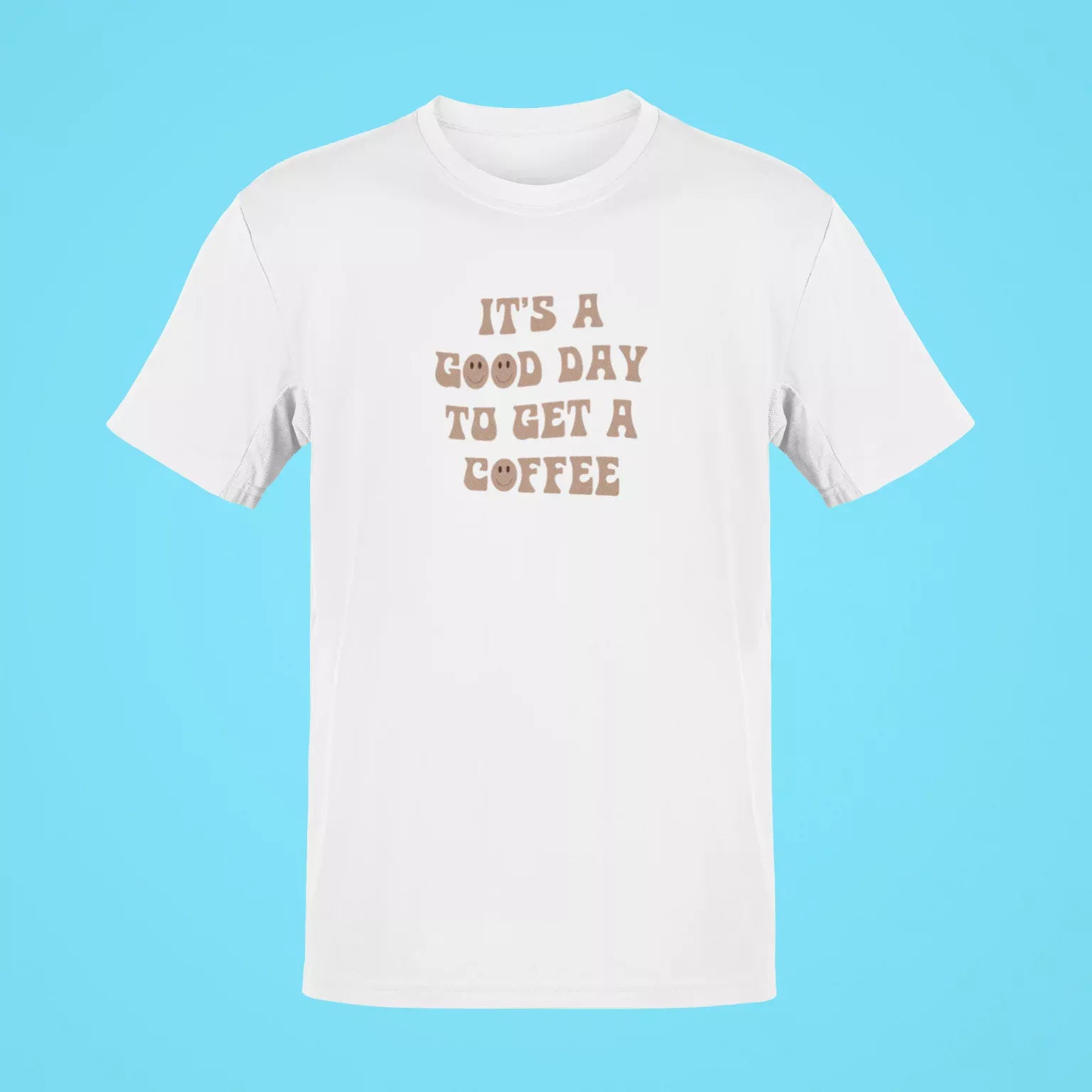 its a good day to get a coffee oversized t shirt white