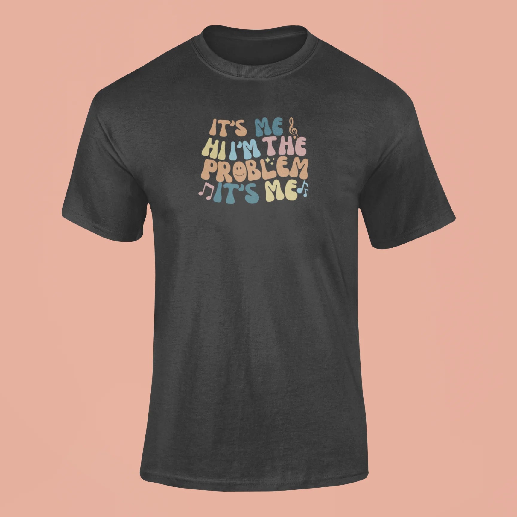 its me hi im the problem its me t shirt black