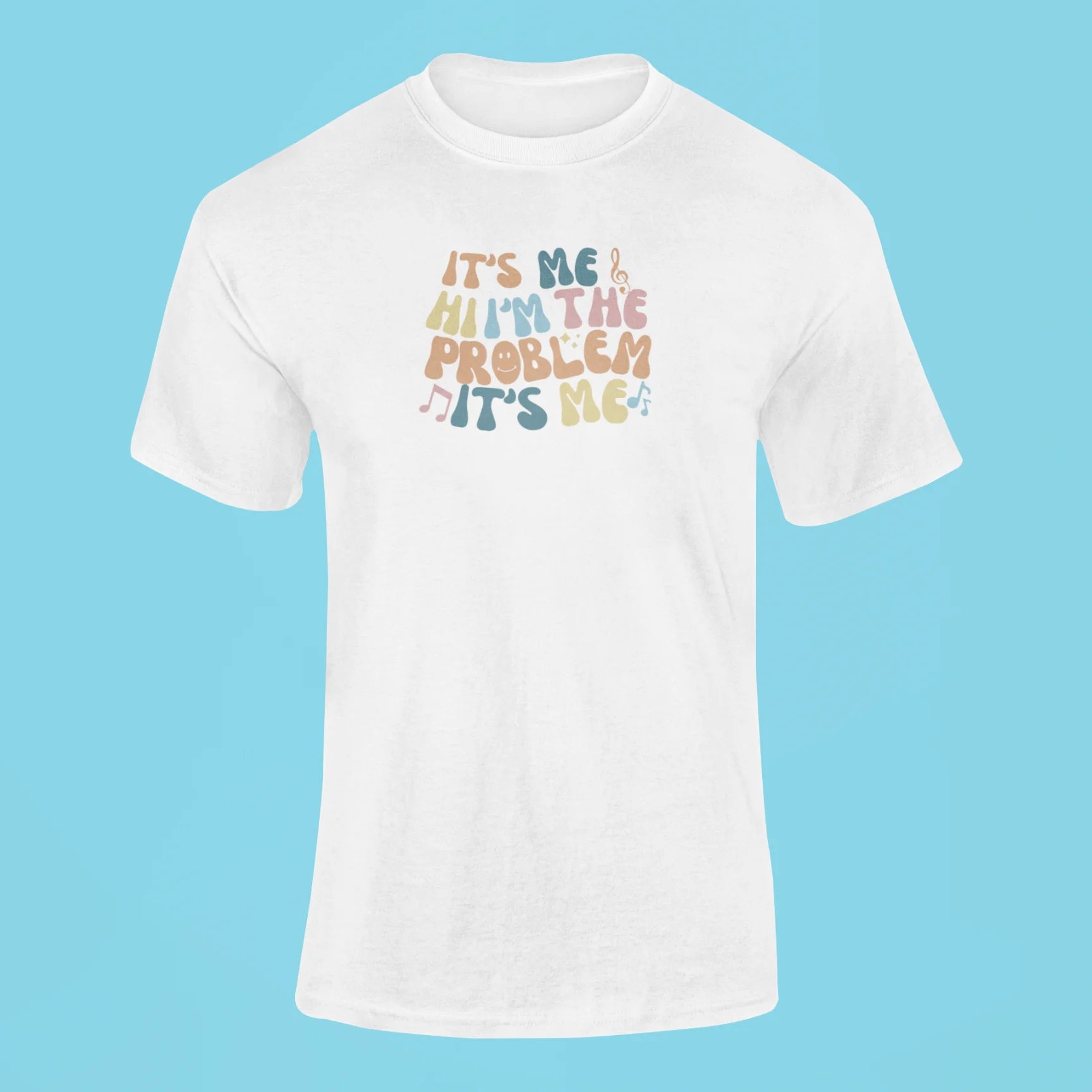 its me hi im the problem its me t shirt white