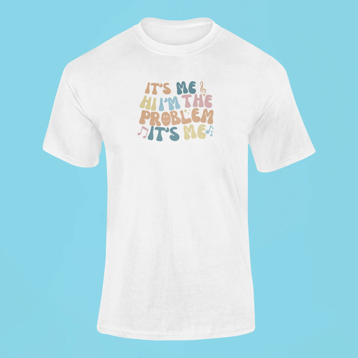 its me hi im the problem its me t shirt white