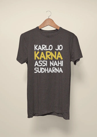 kar lo jo karna assi nahi sudharna dark grey