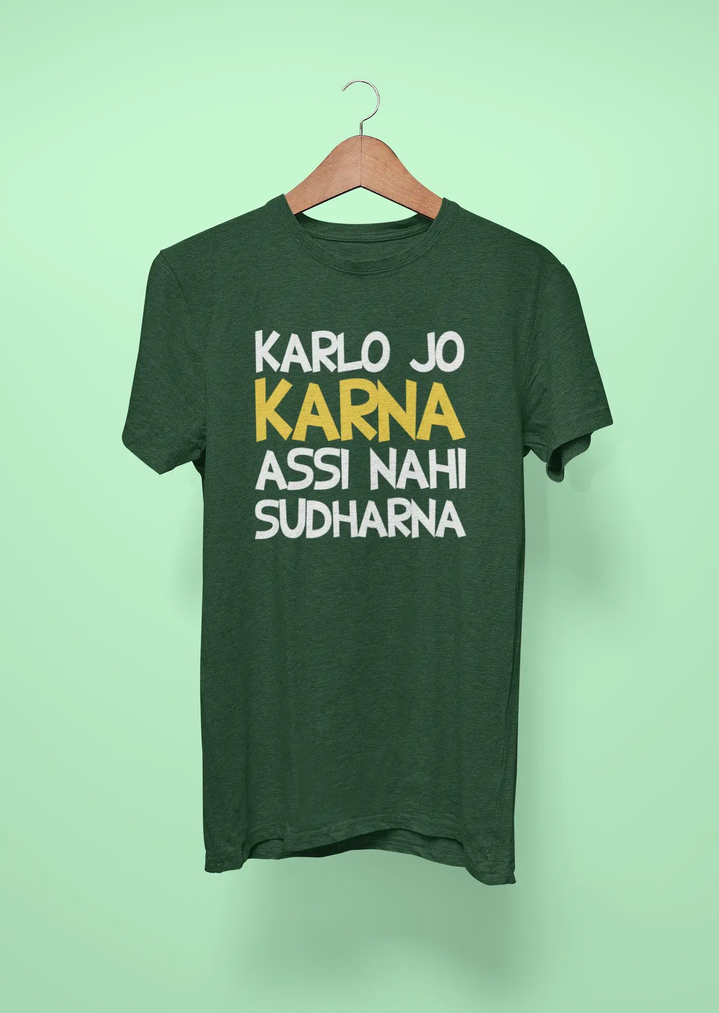 kar lo jo karna assi nahi sudharna green