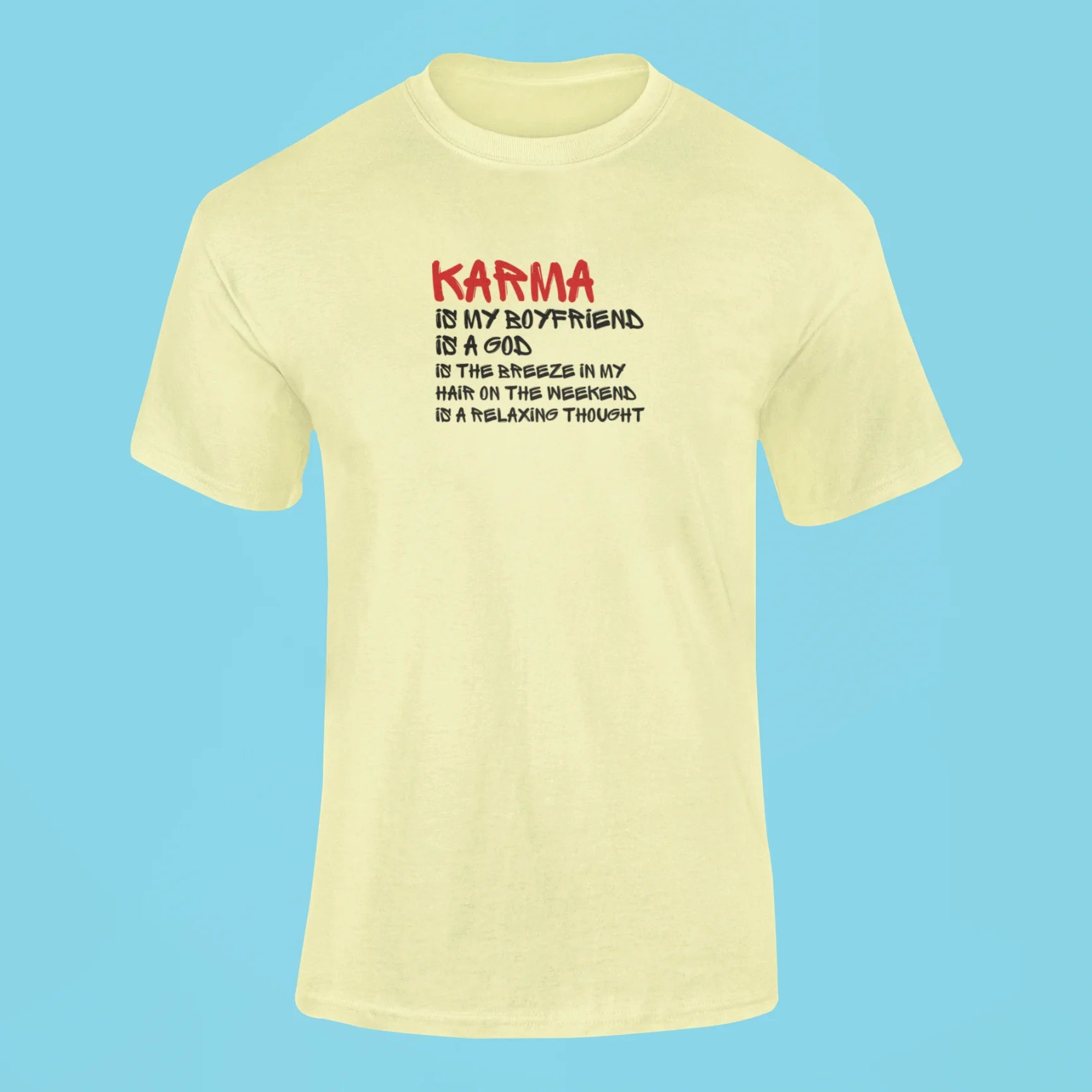 karma is my boyfriend t shirt 2 butter yellow