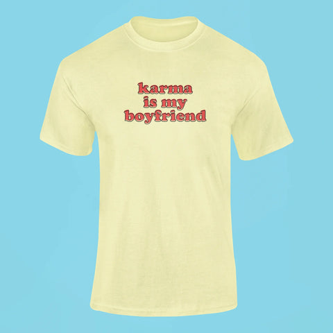 karma is my boyfriend t shirt butter yellow
