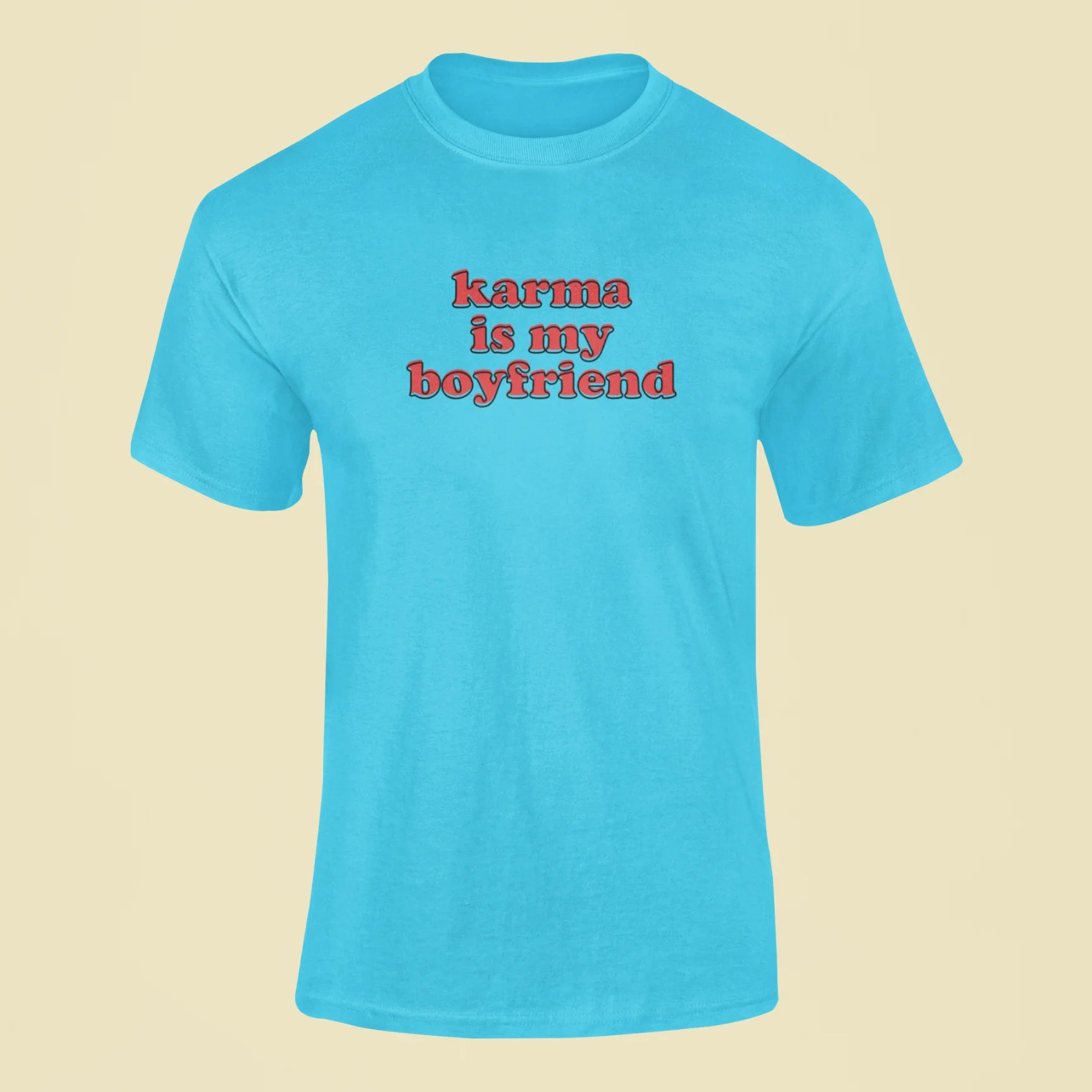 karma is my boyfriend t shirt sky blue