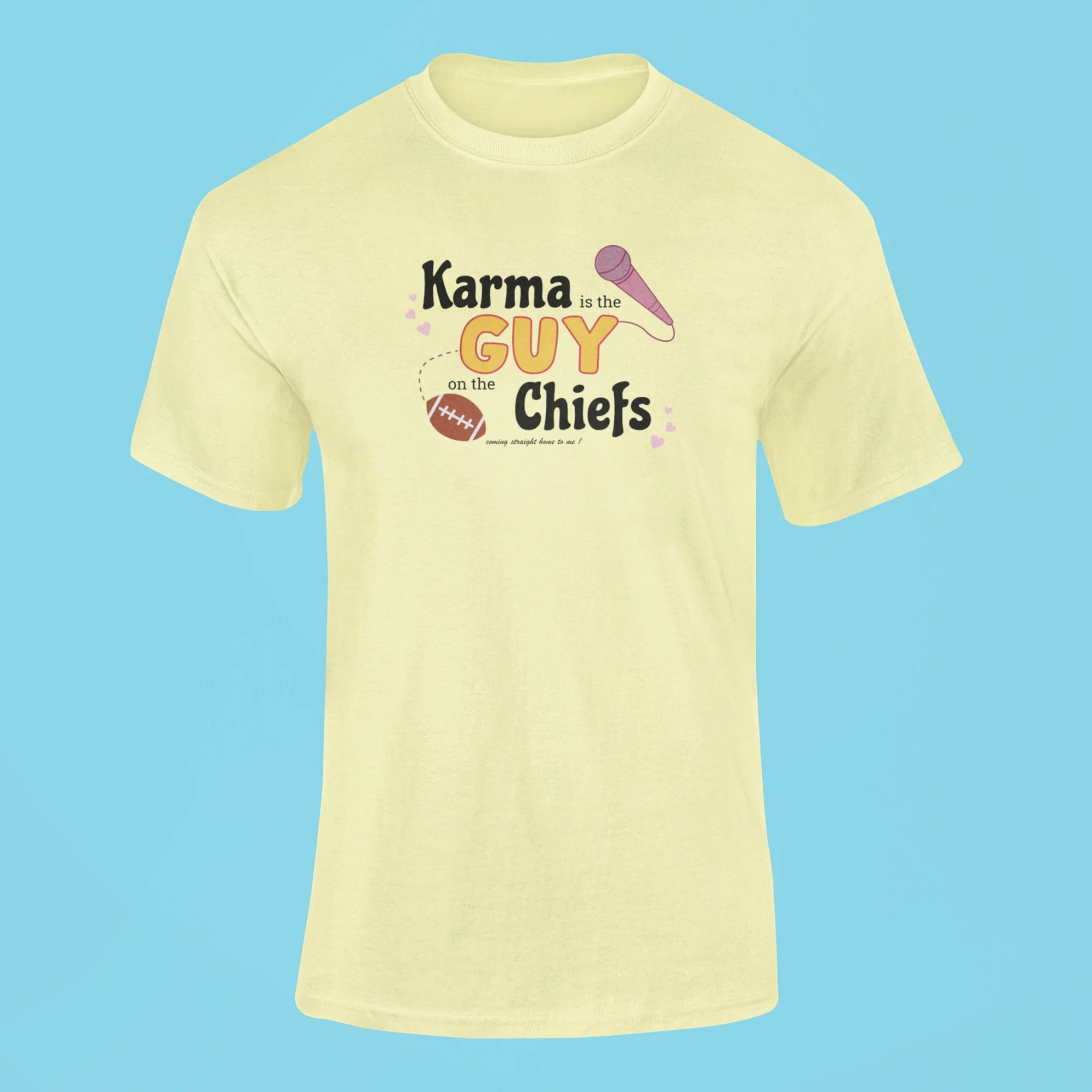 karma is the guy on the chiefs coming straight home to me t shirt butter yellow