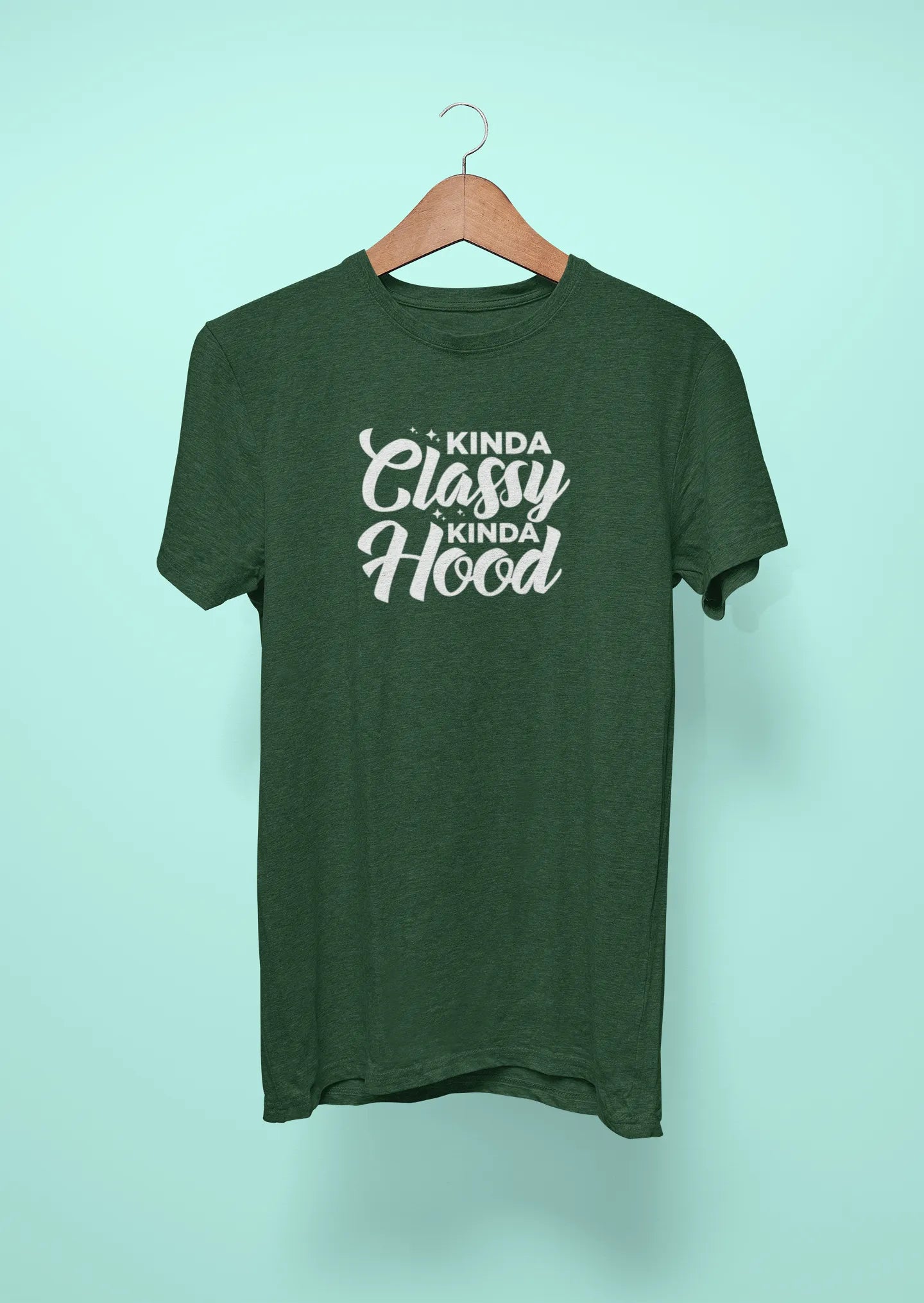 kinda classy kinda hood green