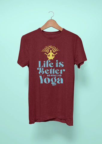 life is better so now i go yoga maroon