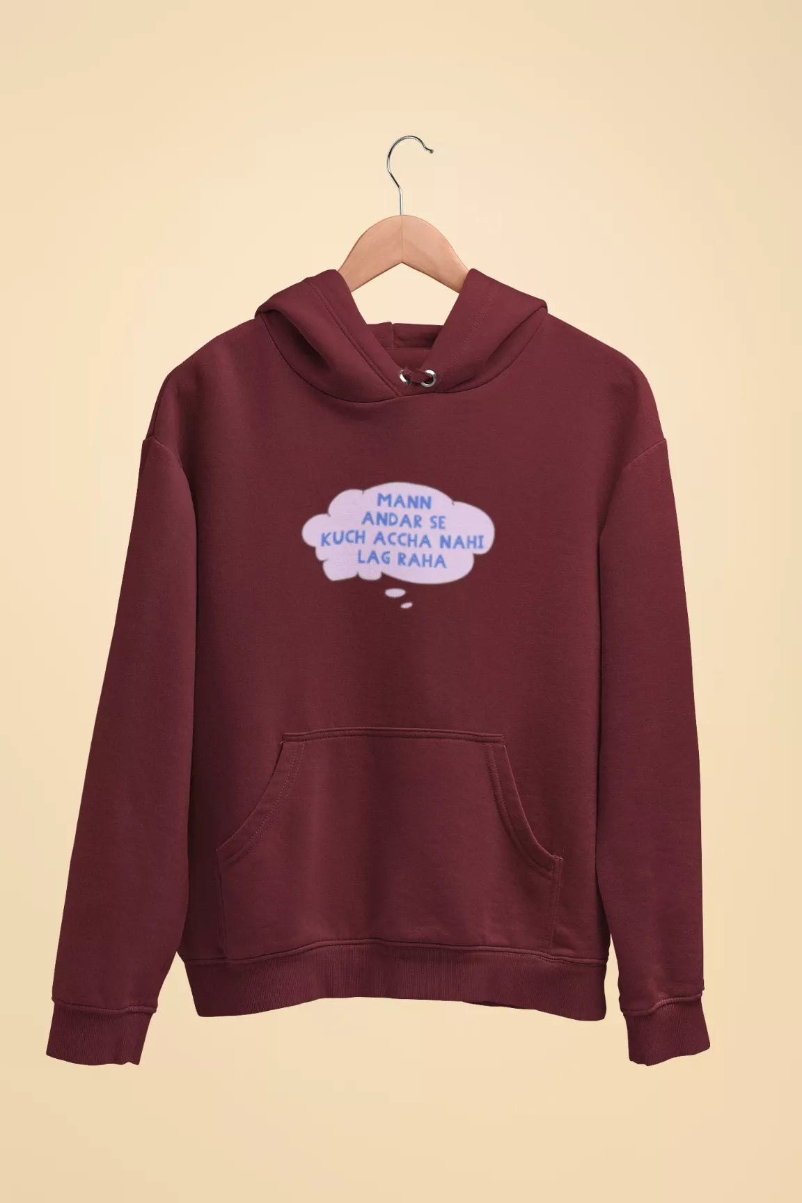 mann andar se kuch accha nahi lag raha unisex hoodie maroon