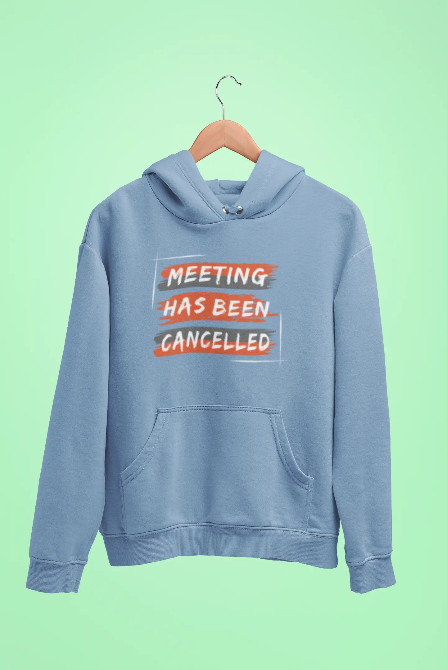 meeting has been cancelled unisex hoodie baby blue