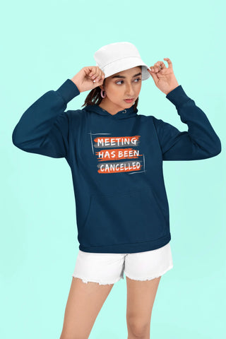 Meeting has been cancelled Unisex Hoodie