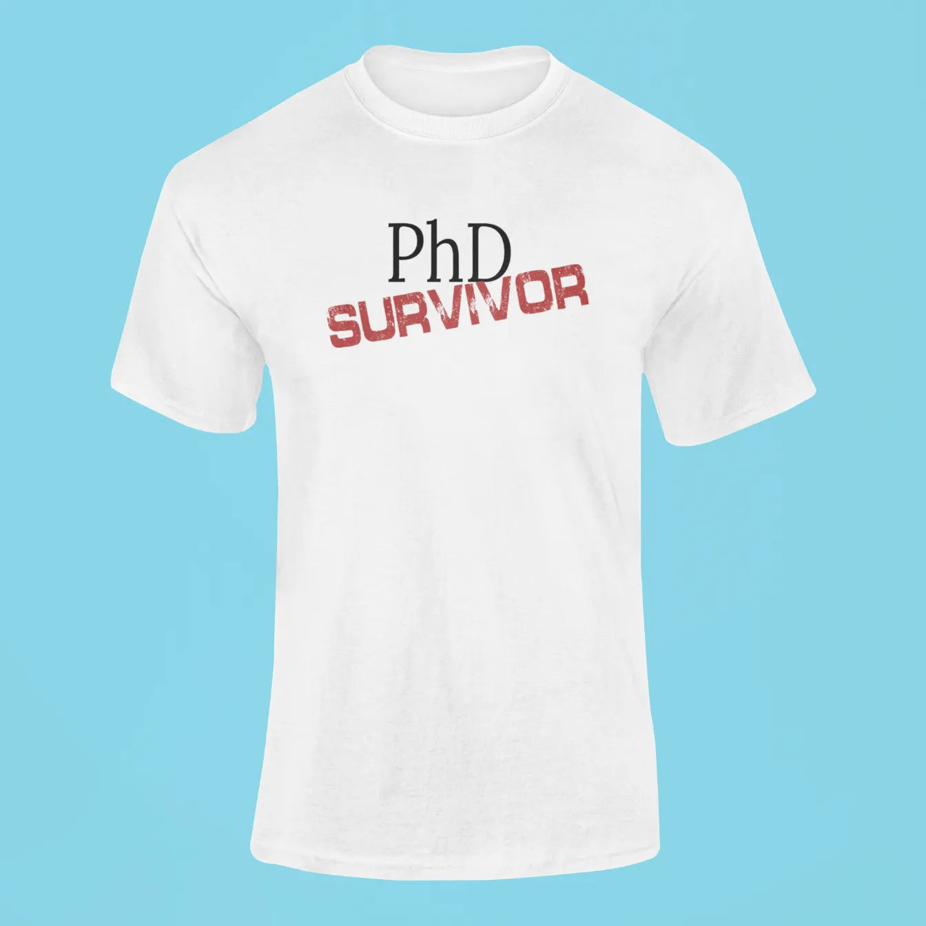 phd survivor t shirt white