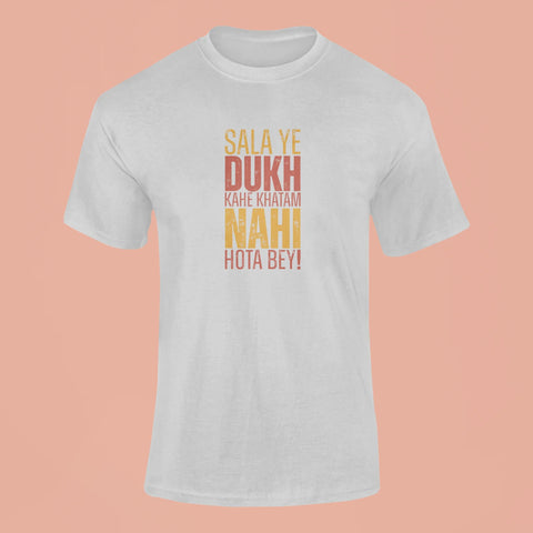 sala ye dukh kahe khatam nahi hota bey t shirt grey