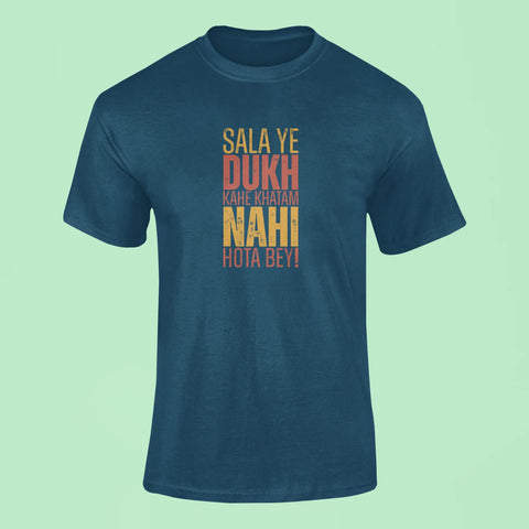 sala ye dukh kahe khatam nahi hota bey t shirt navy blue