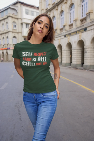 Self respect naam ki bhi cheez hoti hai