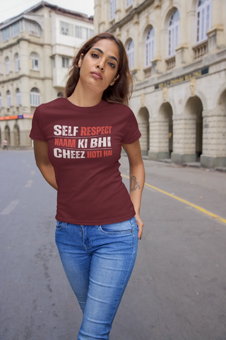 Self respect naam ki bhi cheez hoti hai