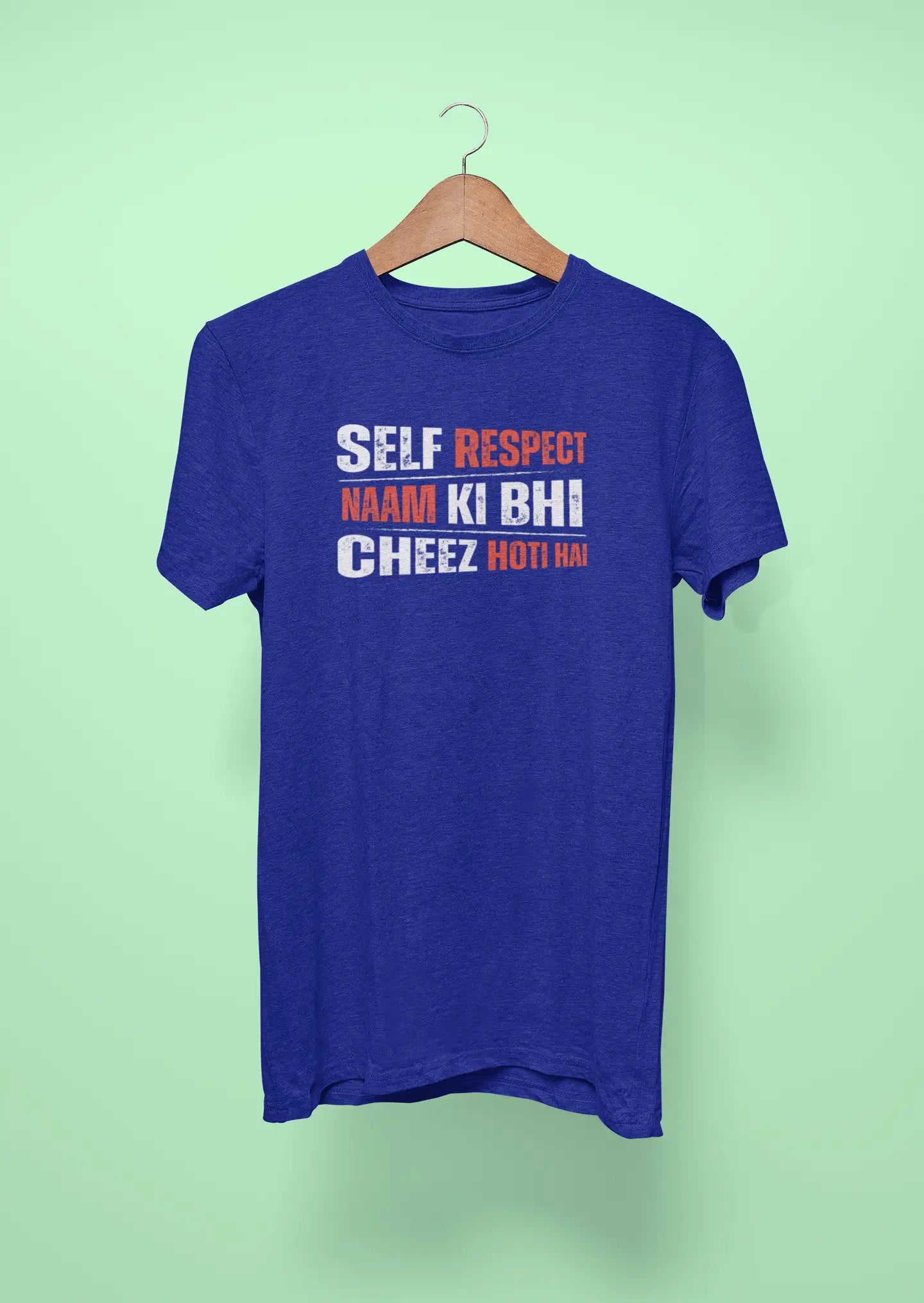 self respect naam ki bhi cheez hoti hai royal blue