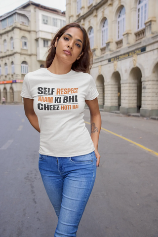 Self respect naam ki bhi cheez hoti hai