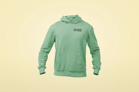 stay hungry stay foolish unisex hoodie mint green