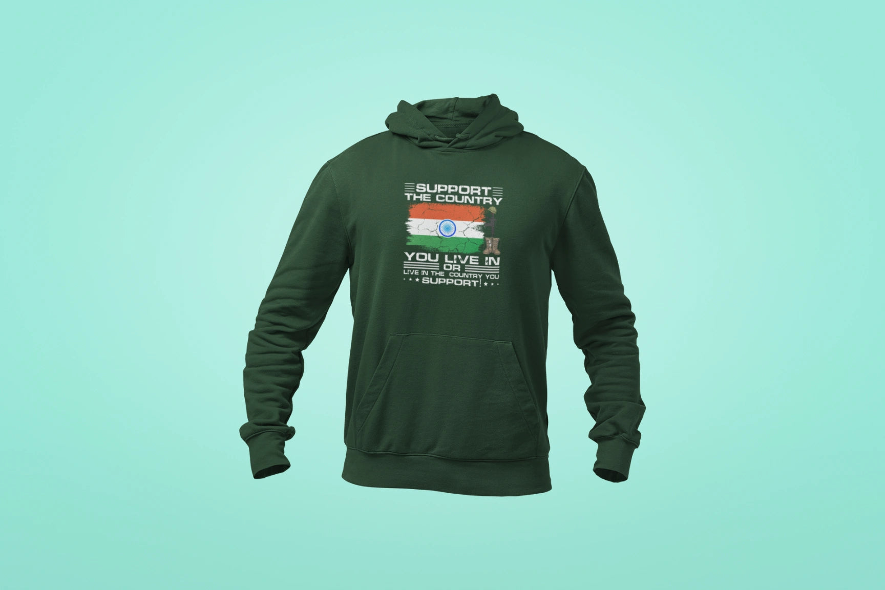 support the country you live in unisex hoodie green