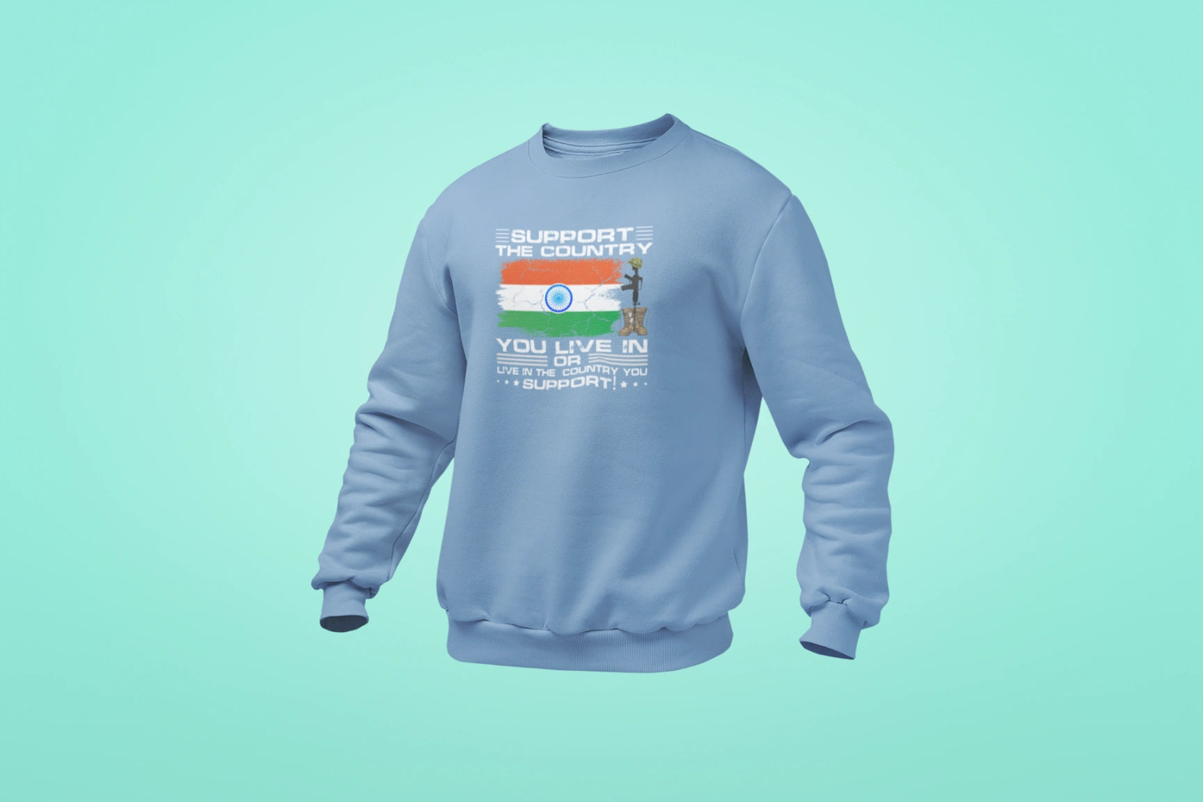 support the country you live in unisex sweatshirt baby blue